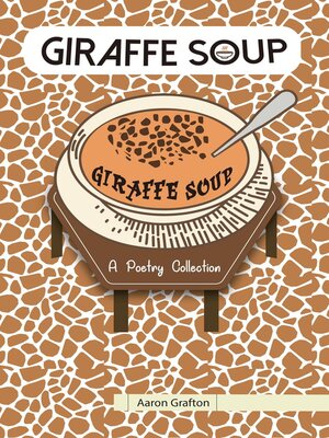 cover image of Giraffe Soup- a Poetry Collection